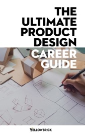 The Ultimate Product Design Career Guide - Yellowbrick Learning