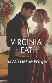 His Mistletoe Wager - Virginia Heath