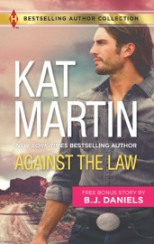 Against the Law & Twelve-Gauge Guardian - Kat Martin & B.J. Daniels