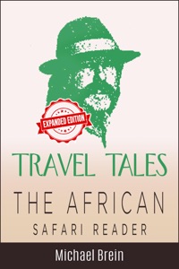 Travel Tales: The African Safari Reader