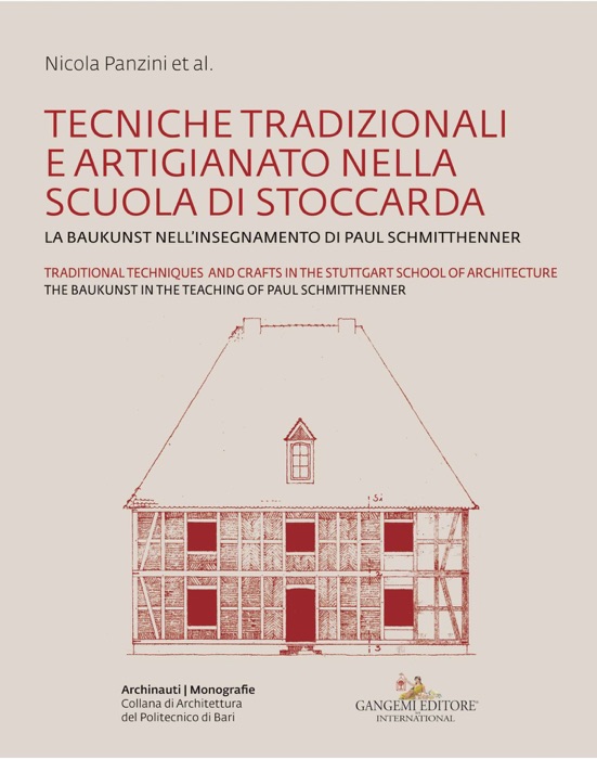 Tecniche tradizionali e artigianato nella Scuola di Stoccarda - Traditional techniques and crafts in the Stuttgart School of Architecture