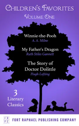 Read: Children's Favorites - Volume I - Winnie-the-Pooh - My Father's Dragon - The Story Book of Doctor Dolittle