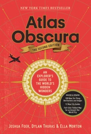 Atlas Obscura, 2nd Edition - Joshua Foer, Ella Morton, Dylan Thuras & Atlas Obscura
