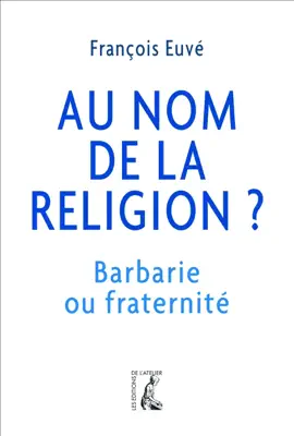 Read: Book Au nom de la religion ?