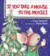 If You Take a Mouse to the Movies by Laura Numeroff Book Summary, Reviews and Downlod