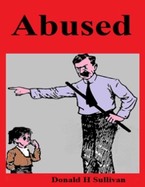 Abused - Donald H Sullivan