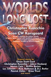 Worlds Long Lost - Christopher Ruocchio & Sean CW Korsgaard