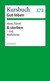 & sterben - mit Alzheimer - Hans Förstl