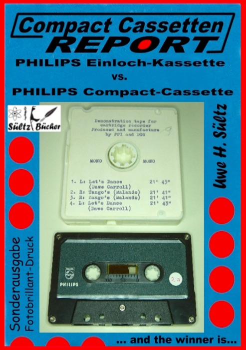 Compact Cassetten Report -  Philips Einloch-Kassette vs. Philips Compact-Cassette