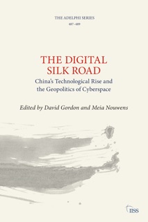 The Digital Silk Road by David Gordon & Meia Nouwens