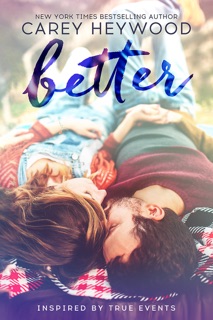 Better - Complete Series by Carey Heywood
