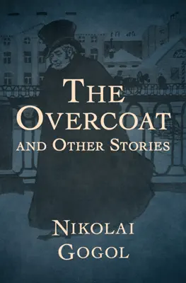 The Overcoat by Nikolai Gogol book