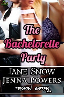 The Bachelorette Party by Jenna Powers, Jane Snow & Trevon Carter