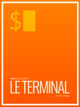 Tout savoir sur : Le terminal