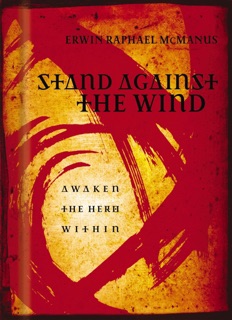 Stand Against the Wind by Erwin Raphael McManus
