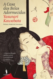 A Casa das Belas Adormecidas - Yasunari Kawabata