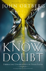 Know Doubt - John Ortberg