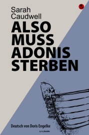 Also muss Adonis sterben - Sarah Caudwell, Doris Engelke & Jürgen Bürger