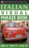 Eyewitness Travel Guides: Italian Visual Phrase Book - DK