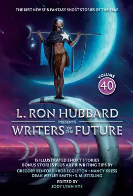 Read: L. Ron Hubbard Presents Writers of Book the Future Volume 40