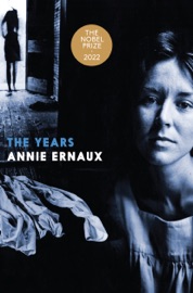 The Years - Annie Ernaux & Alison L. Strayer