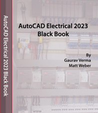AutoCAD Electrical 2023 Black Book - Gaurav Verma Cover Art