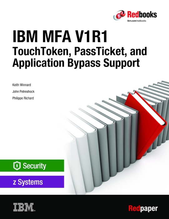 IBM MFA V1R1: TouchToken, PassTicket, and Application Bypass Support