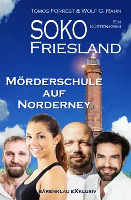 Read: SOKO FRIESLAND – Mörderschule auf Norderney – Ein Book Küsten-Krimi