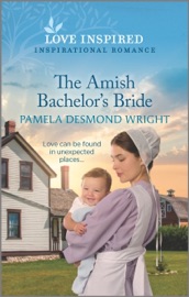 The Amish Bachelor's Bride - Pamela Desmond Wright
