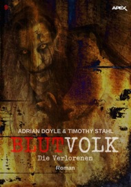 BLUTVOLK, Band 9: DIE VERLORENEN - Adrian Doyle & Timothy Stahl