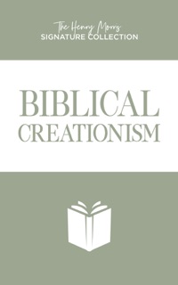 Biblical Creationism by Dr. Henry Morris