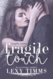 Fragile Touch - Lexy Timms