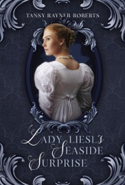 Lady Liesl's Seaside Surprise - Tansy Rayner Roberts