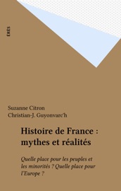 Histoire de France : mythes et réalités - Suzanne Citron