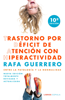 Trastorno por Déficit de Atención con Hiperactividad - Rafa Guerrero