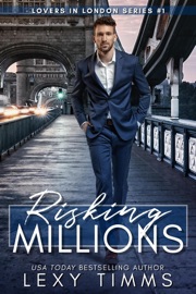 Risking Millions - Lexy Timms