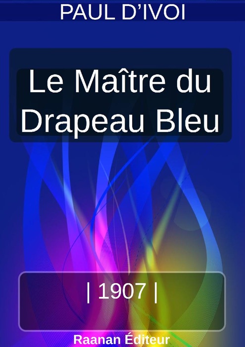 LE MAÎTRE DU DRAPEAU BLEU