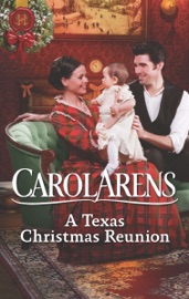 A Texas Christmas Reunion - Carol Arens