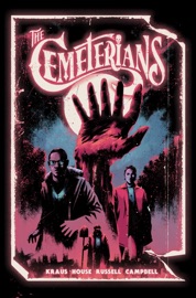 The Cemeterians - Daniel Kraus, Maan House, Kurt Michael Russell, Jim Campbell & Adrian F. Wassel