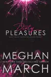 Dirty Pleasures by Meghan March Book Summary, Reviews and Downlod