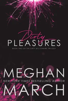 Dirty Pleasures by Meghan March book