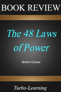 Insights on Robert Greene's The 48 Laws of Power