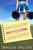 Charming the Cheerleader - Maggie Dallen