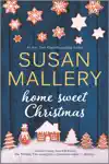 Home Sweet Christmas by Susan Mallery Book Summary, Reviews and Downlod