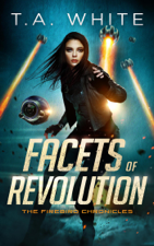 Facets of Revolution - T.A. White Cover Art