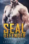 SEAL Defender by Leslie North Book Summary, Reviews and Downlod