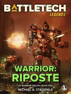 Read: BattleTech Legends: Warrior: Riposte (The Warrior Trilogy, Book Two) Book
