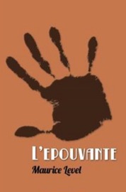 L'Épouvante (Edition Illustrée) - Maurice Level