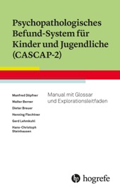 Psychopathologisches Befund-System für Kinder und Jugendliche (CASCAP-2) - Manfred Döpfner, Walter Berner, Dieter Breuer, Henning Flechtner, Gerd Lehmkuhl & Hans-Christoph Steinhausen