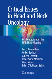 Critical Issues in Head and Neck Oncology by Jan B Vermorken, Volker Budach, C. René Leemans, Jean-Pascal Machiels, Piero Nicolai & Brian O'Sullivan